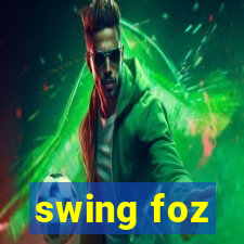 swing foz